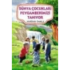 Dünya Çocukları Peygamberimizi Tanıyor - Nesil Yayınları