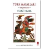 Türk Masalları Seçmeler     Naki Tezel     Bilge Kültür Sanat