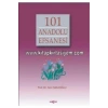 101 Anadolu Efsanesi / Saim Sakaoğlu Akçağ Yay.