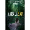 Yaralasar 2 Ciltsiz  Maral Atmaca  Ephesus
