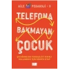 TELEFONA BAKMAYAN ÇOCUK AİLE PEDAGOJİ-3 AİLE YAYIN