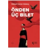 ÖNDEN ÜÇ BİLET GÜLSEL CEREN DOĞAN KİTAP