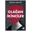 OLAĞAN İKİNCİLER ŞEYMA AKKURT DOĞAN KİTAP