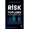 Risk Toplumu Başka Bir Modernliğe Doğru Ulrıch Beck Minotor