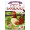 HOROZUN SORUMLULUĞU. MACERACI HAYVANLAR