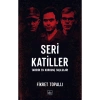 SERİ KATİLLER TARİHİN EN KORKUNÇ SUÇLULARI FİKRET TOPALLI İTHAKİ
