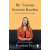 BİR TANISAN SEVERSİN KENDİNİ FUNDEM ECE MASALPEREST