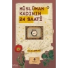 MÜSLÜMAN KADININ 24 SAATİ BİLGE ARSLAN TAHLİL YAYIN