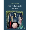 Naz Ve Köşkteki Vampir Nazlı Eray Everest