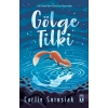 Gölge Tilki – Carlie Sorosiak (Timaş)