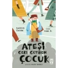 Ateşi Geri Getiren Çocuk (Timaş)
