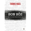 Son Söz Aklın Evrensel Gücünü Savunmak Thomas Nagel