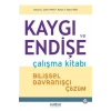 Kaygi Ve Endişe Çalişma Kitabı Bilişsel Davranişçi Çözüm Psikonet