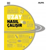 Uzay Nasil Çalişir Alfa Basım