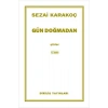 Gün Doğmadan Sezai Karakoç Diriliş