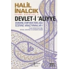 Devleti Aliyye Osmanlı İmparatorluğu Üzerine Araştırmalar 1 Halil İnalcık