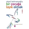 Bir Çocuğa Layık Olmak  Ataol Behramoğlu  Tekinyayın