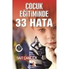 Çocuk Eği̇Ti̇Mi̇Nde 33 Hata Sai̇T Çamlica Aki̇S Kitap