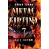 Metal Firtina 7. Ateş Kapani Burak Turna Profil
