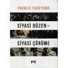 Siyasi Düzen Ve Siyasi Çürüme.Francis Fukuyama