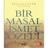 Bir Masal Ismet Özeli Profil