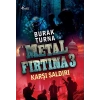 Metal Firtina 3 Karşi Saldiri Burak Turna - Profil