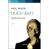 Makaleler-1 Halil İnalcık   Doğu Batı