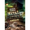 Metal Firtina 2 Kurtuluş Burak Turna - Profil