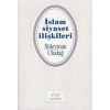 İslam Siyaset İlişkileri - Süleyman Uludağ - Dergah
