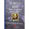 Turgut Rei̇S Malta Kuşatmasi Ve Son Sefer Osman Öndeş Aksoy Yayın