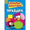 LİMON İLE ZEYTİN - ŞEKİLLER - SİZİNKİLER MART AJANS