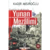 Türkün Siyah Kitabı Yunan Mezalimi-Kadir Mısıroğlu  Sebil