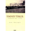 Yemende Türkler Tarihimizin İbret Levhası - Kitabevi