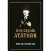 Hoş Geldin Atatürk. Haydar Baş  İcmal