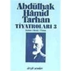 Abdülhak Hamid  Tarhan Tiyatroları 3     Dergah