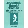 Abdülhak Hamid Tarhan Tiyatroları-2 (1.Hm) - Dergah