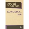 Konuşmalar.  Nuri Pakdil   Edebiyat Dergisi