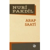 Arap Saati. Nuri Pakdil Edebiyat Dergisi