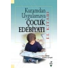 Kuramdan Uygulamaya Çocuk Edebiyatı El Kitabı