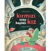 KIRMIZI UZAY BAŞLIKLI KIZ  UÇANBALIK