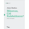 Biliyorum Çok Kalabalıksınız  Alain Badiou  Sel