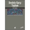 Devlete Karşı Toplum  Pierre Clastres   Ayrıntı