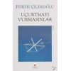 Uçurtmayı Vurmasınlar / F.Çiçekoğlu Can Yay.