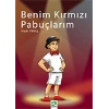 Benim Kırmızı Pabuçlarım. Nehir Tınaz