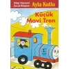 Küçük Mavi Tren    Ayla Kutlu  Bilgi  Yayın