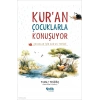 Kuran Çocuklarla Konuşuyor Çocuklar İçin Kuran Tefsiri Yılmaz Yenidinç Çelik Yayın