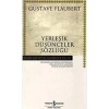 Yerleşik Düşünceler Sözlüğü    G.Flaubert      İş Bankası
