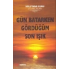 Gün Batarken Gördüğüm Son Işık Ciltli Faruk Meyan