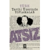 Türk Tarihi Üzerinde Toplamalar    Atsız       Ötüken