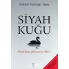 Siyah Kuğu Olasılıksız Görünenin Etkisi  Varlık